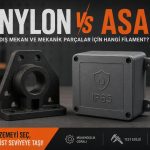 Naylon mu ASA mı? Dış Mekân ve Mekanik Parçalarda Hangisi Daha Mantıklı?